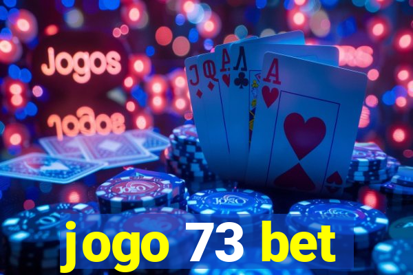 jogo 73 bet